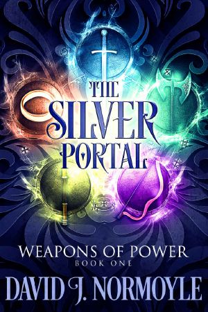 [Weapons of Power 01] • The Silver Portal